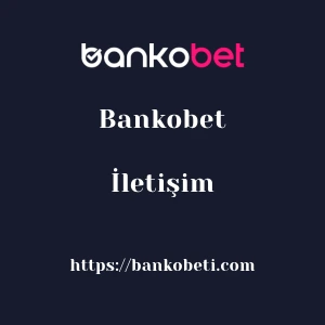 Bankobet İletişim