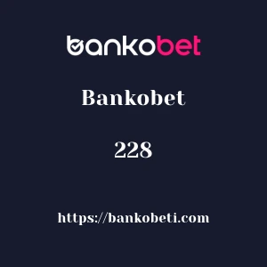 Bankobet 228