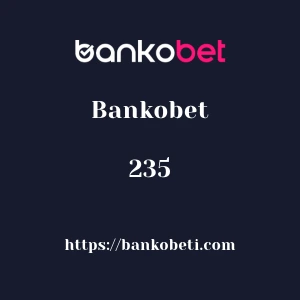 Bankobet 235